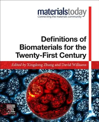 Definicje biomateriałów dla dwudziestego pierwszego wieku - Definitions of Biomaterials for the Twenty-First Century