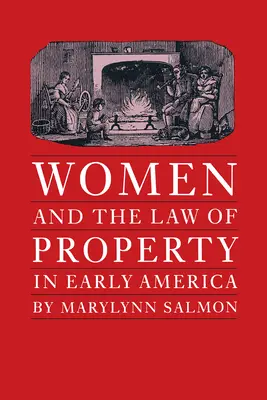 Kobiety i prawo własności we wczesnej Ameryce - Women and the Law of Property in Early America