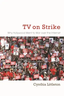 Telewizja strajkuje: Dlaczego Hollywood wypowiedziało wojnę Internetowi - TV on Strike: Why Hollywood Went to War Over the Internet