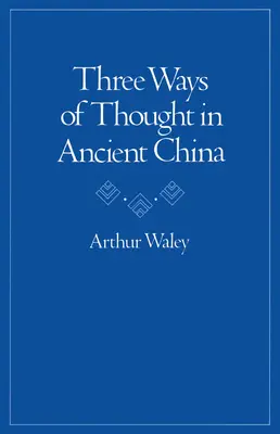 Trzy sposoby myślenia w starożytnych Chinach - Three Ways of Thought in Ancient China