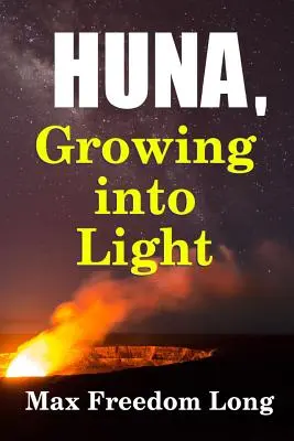 Huna, wrastanie w światło - Huna, Growing Into Light