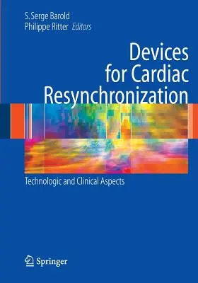 Urządzenia do resynchronizacji serca: Aspekty technologiczne i kliniczne - Devices for Cardiac Resynchronization:: Technologic and Clinical Aspects