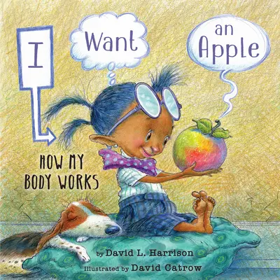 Chcę jabłko: Jak działa moje ciało - I Want an Apple: How My Body Works