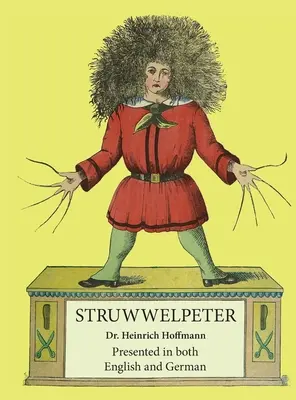 Struwwelpeter: Prezentowane w języku angielskim i niemieckim - Struwwelpeter: Presented in both English and German