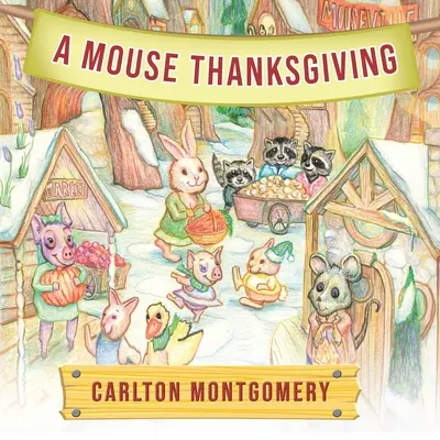 Święto Dziękczynienia Myszy - A Mouse Thanksgiving