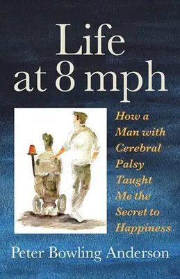 Życie z prędkością 8 km/h: Jak człowiek z porażeniem mózgowym nauczył mnie sekretu szczęścia - Life at 8 MPH: How a Man with Cerebral Palsy Taught Me the Secret to Happiness