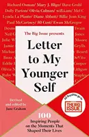 List do mojego młodszego ja - The Big Issue Presents... 100 inspirujących osób o chwilach, które ukształtowały ich życie - Letter To My Younger Self - The Big Issue Presents... 100 Inspiring People on the Moments That Shaped Their Lives