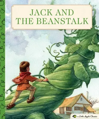 Jack i łodyga fasoli: Klasyka małego jabłuszka - Jack and the Beanstalk: A Little Apple Classic