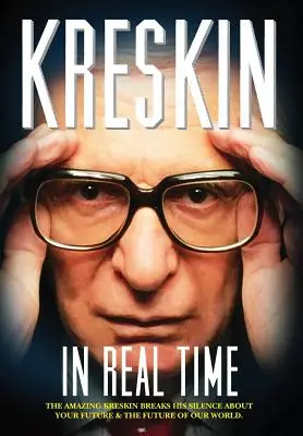 W czasie rzeczywistym: Niesamowity Kreskin przerywa milczenie na temat Twojej przyszłości i przyszłości naszego świata. - In Real Time: The Amazing Kreskin breaks his silence about your future and the future of our world.