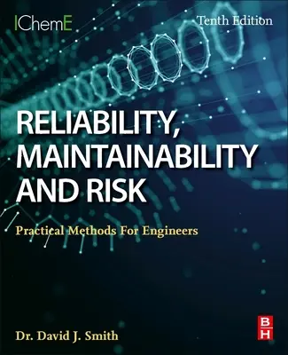 Niezawodność, łatwość konserwacji i ryzyko: praktyczne metody dla inżynierów - Reliability, Maintainability and Risk: Practical Methods for Engineers