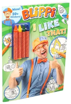 Blippi: Lubię to!: Kolorowanka Blippi z kredkami [Ponad 50 naklejek] - Blippi: I Like That!: Blippi Coloring Book with Crayons [With 50+ Stickers]