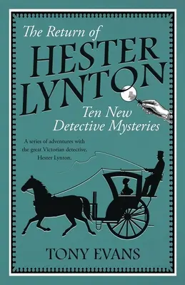 Powrót Hester Lynton: Dziesięć wiktoriańskich kryminałów z kobietą-pułapką - The Return of Hester Lynton: Ten Victorian detective stories with a female sleuth