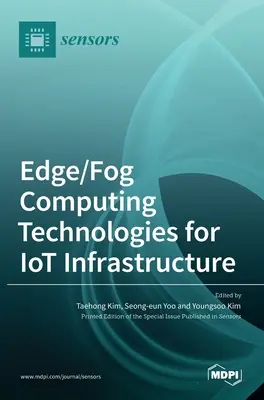Technologie Edge/Fog Computing dla infrastruktury IoT - Edge/Fog Computing Technologies for IoT Infrastructure