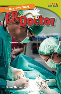 Wszystko w jeden dzień pracy: Er Doctor - All in a Day's Work: Er Doctor