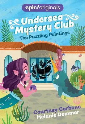 Zagadkowe obrazy (Podmorski Klub Tajemnic, książka 3) - The Puzzling Paintings (Undersea Mystery Club Book 3)