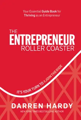 Roller Coaster dla przedsiębiorców: Twoja kolej na #jointheride - The Entrepreneur Roller Coaster: It's Your Turn to #jointheride