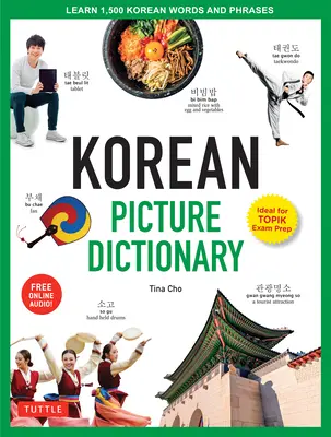 Koreański słownik obrazkowy: 1,500 koreańskich słów i zwrotów - idealne źródło wiedzy dla wzrokowców w każdym wieku - Korean Picture Dictionary: Learn 1,500 Korean Words and Phrases - The Perfect Resource for Visual Learners of All Ages