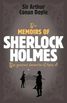 Wspomnienia Sherlocka Holmesa: Największy detektyw ze wszystkich - The Memoirs of Sherlock Holmes: The Greatest Detective of Them All