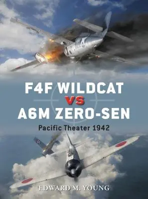 F4F Wildcat kontra A6M Zero-Sen: Teatr Pacyfiku 1942 - F4F Wildcat Vs A6M Zero-Sen: Pacific Theater 1942