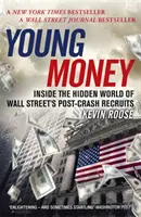 Młode pieniądze - Wewnątrz ukrytego świata rekrutów z Wall Street po krachu - Young Money - Inside the Hidden World of Wall Street's Post-Crash Recruits