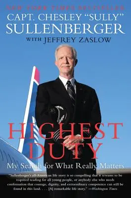 Highest Duty: Moje poszukiwania tego, co naprawdę ważne - Highest Duty: My Search for What Really Matters