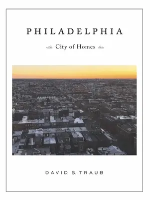 Filadelfia: Miasto domów - Philadelphia: City of Homes