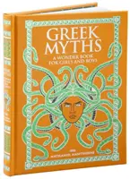 Mity greckie - cudowna książka dla dziewcząt i chłopców - Greek Myths - A Wonder Book for Girls and Boys