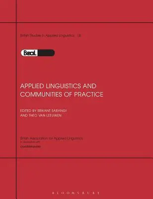 Lingwistyka stosowana i społeczności praktyków: BAAL Volume 18 - Applied Linguistics & Communities of Practice: BAAL Volume 18