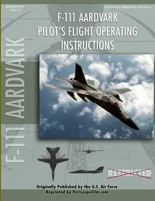 Podręcznik operacyjny pilota F-111 Aardvark - F-111 Aardvark Pilot's Flight Operating Manual