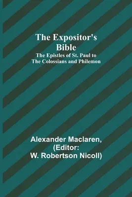 Biblia Ekspozytora: Listy św. Pawła do Kolosan i Filemona - The Expositor's Bible: The Epistles of St. Paul to the Colossians and Philemon