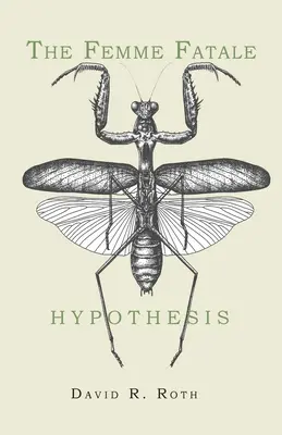 Hipoteza kobiety fatalnej - The Femme Fatale Hypothesis