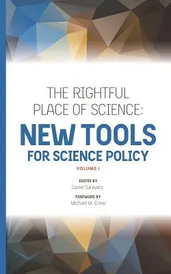 Właściwe miejsce nauki: Nowe narzędzia dla polityki naukowej - The Rightful Place of Science: New Tools for Science Policy