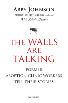 Ściany mówią: Byli pracownicy klinik aborcyjnych opowiadają swoje historie - The Walls Are Talking: Former Abortion Clinic Workers Tell Their Stories