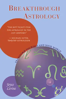 Przełomowa astrologia: Przekształć siebie i swój świat - Breakthrough Astrology: Transform Yourself and Your World