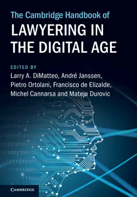 The Cambridge Handbook of Lawyering in the Digital Age (Podręcznik obsługi prawnej w erze cyfrowej) - The Cambridge Handbook of Lawyering in the Digital Age