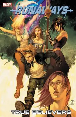 Runaways vol. 4: True Believers - Runaways Vol. 4: True Believers