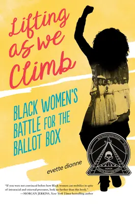 Lifting as We Climb: Bitwa czarnych kobiet o urnę wyborczą - Lifting as We Climb: Black Women's Battle for the Ballot Box