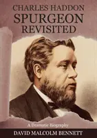 Charles Haddon Spurgeon w nowej odsłonie - Charles Haddon Spurgeon Revisited