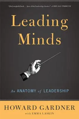 Wiodące umysły: Anatomia przywództwa - Leading Minds: An Anatomy of Leadership