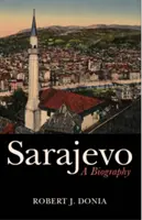 Sarajewo - Biografia miasta - Sarajevo - Biography of a City