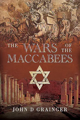 Wojny Machabeuszy - The Wars of the Maccabees