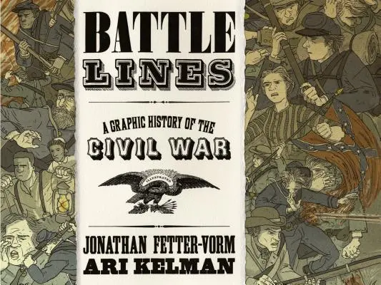 Battle Lines: Graficzna historia wojny secesyjnej - Battle Lines: A Graphic History of the Civil War