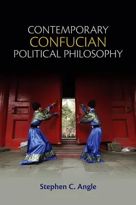 Współczesna konfucjańska filozofia polityczna: W stronę postępowego konfucjanizmu - Contemporary Confucian Political Philosophy: Toward Progressive Confucianism