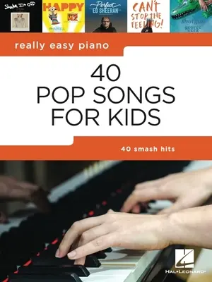 NAPRAWDĘ ŁATWE PIANINO 40 POPOWYCH PIOSENEK DLA DZIECI - REALLY EASY PIANO 40 POP SONGS FOR KIDS