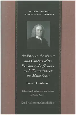 Esej o naturze i postępowaniu namiętności i afektów z ilustracjami dotyczącymi zmysłu moralnego - An Essay on the Nature and Conduct of the Passions and Affections, with Illustrations on the Moral Sense