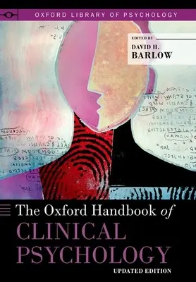 Oksfordzki podręcznik psychologii klinicznej: Wydanie zaktualizowane - The Oxford Handbook of Clinical Psychology: Updated Edition