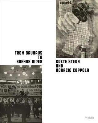 Od Bauhausu do Buenos Aires: Grete Stern & Horacio Coppola - From Bauhaus to Buenos Aires: Grete Stern & Horacio Coppola