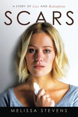 Blizny: Historia miłości i odkupienia - Scars: A Story of Love and Redemption