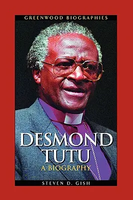 Desmond Tutu: Biografia - Desmond Tutu: A Biography