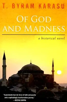 O Bogu i szaleństwie: Powieść historyczna - Of God and Madness: A Historical Novel